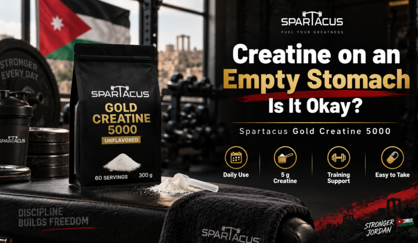 Creatine on an empty stomach guide featuring Spartacus Gold Creatine 5000 for daily use, training support and digestion