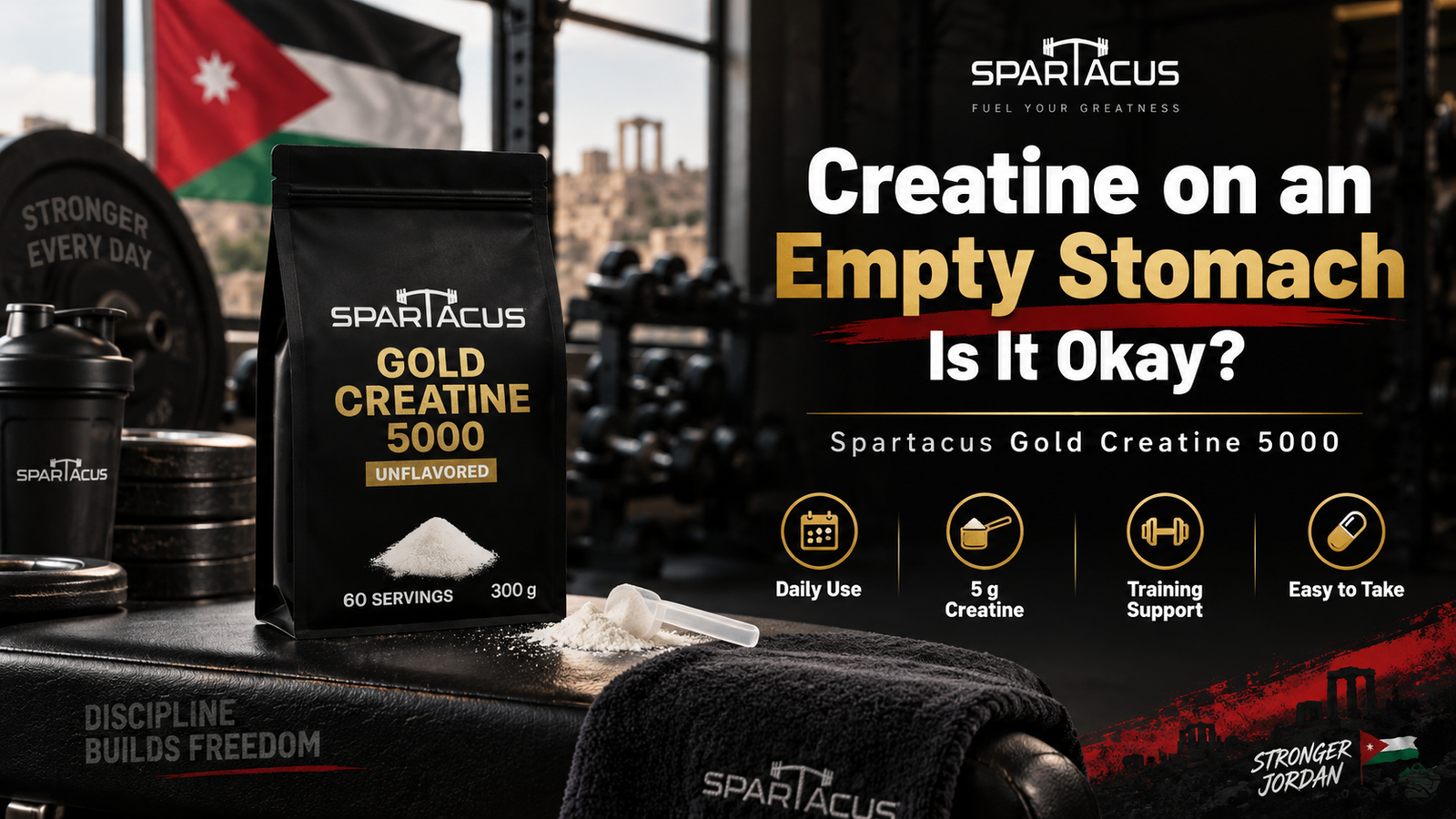 Creatine on an empty stomach guide featuring Spartacus Gold Creatine 5000 for daily use, training support and digestion
