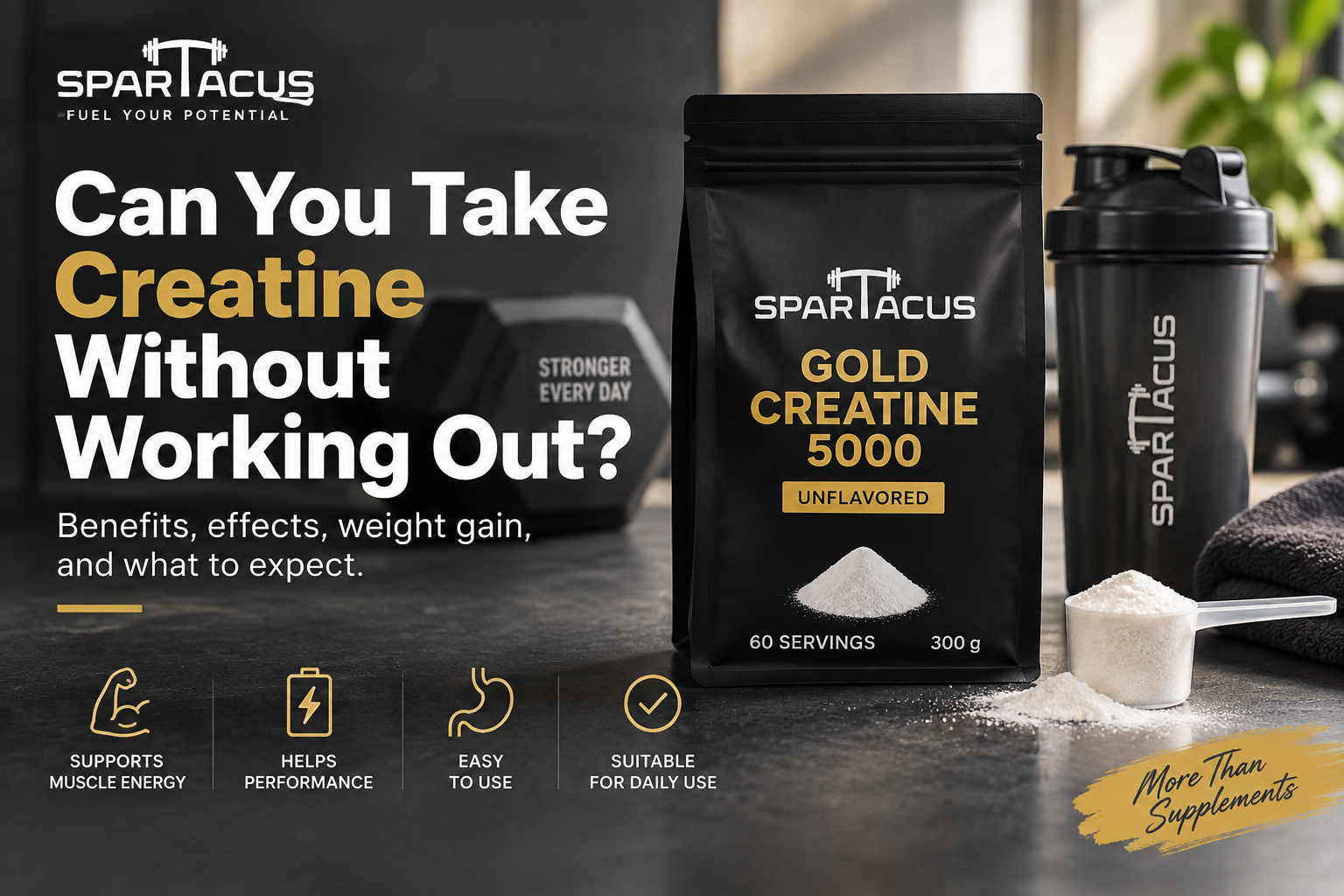 Creatine without working out guide featuring Spartacus Gold Creatine 5000 for daily use, muscle energy and performance support