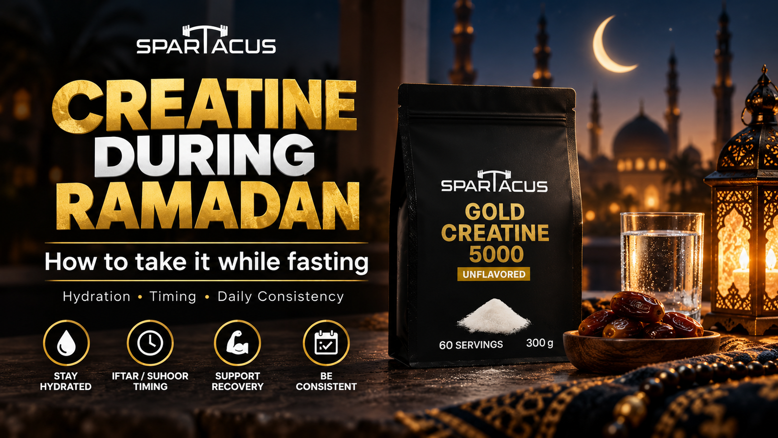 Creatine during Ramadan in Jordan featuring Spartacus Gold Creatine 5000 for training support, strength, and recovery