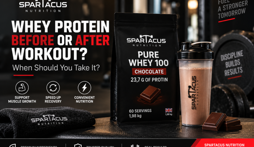 Whey protein before or after workout – Spartacus Pure Whey 100